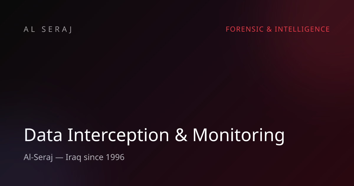 Data Interception & Monitoring Systems in Iraq | Al-Seraj